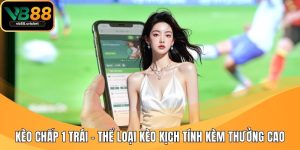 kèo chấp 1 trái