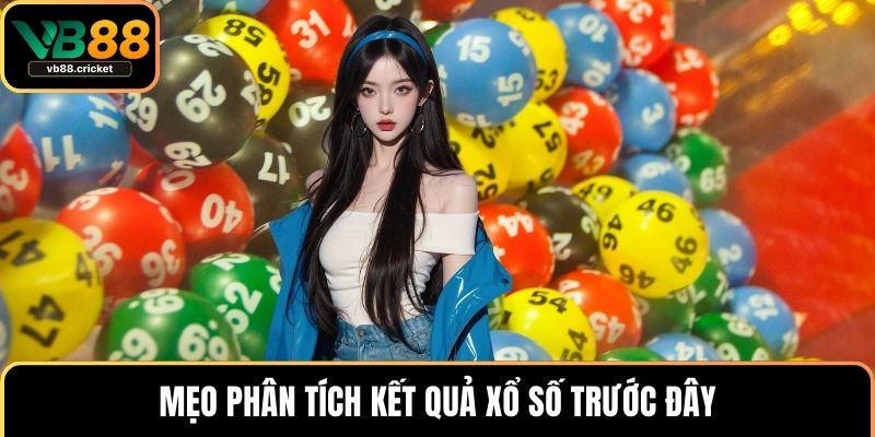 Mẹo phân tích kết quả xổ số trước đây