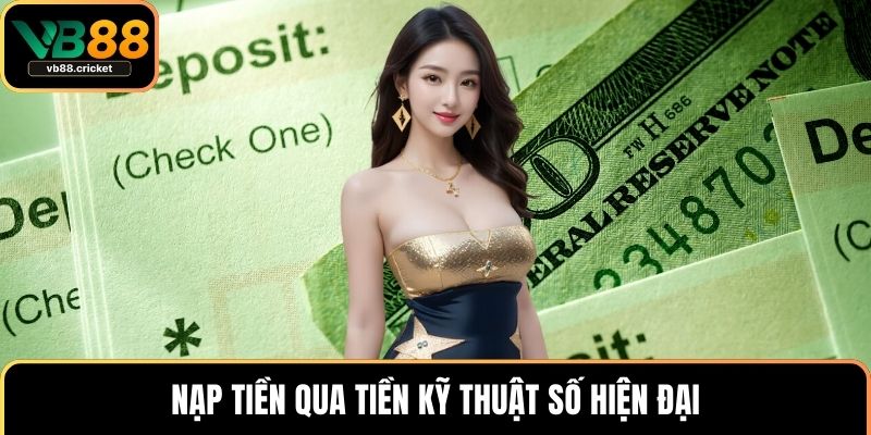 Nạp tiền qua tiền kỹ thuật số hiện đại